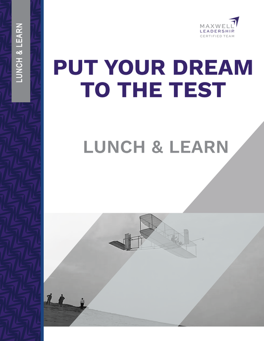 Put Your Dreams to the Test Lunch and Learn